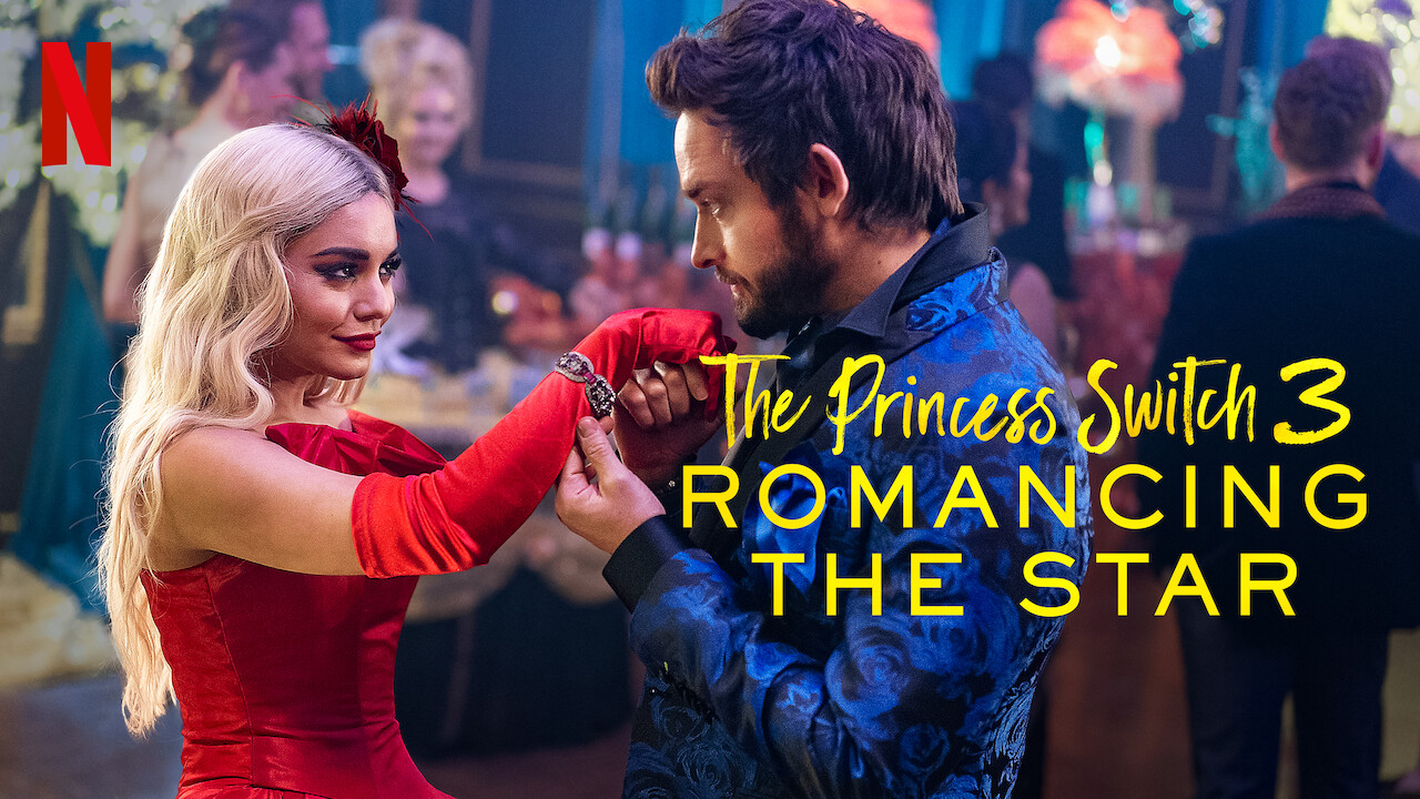 The Princess Switch 3: : Romancing the Star